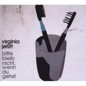 Virginia Jetzt - Bitte Bleib Nicht, Wenn Du Gehst