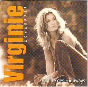 Virginie Schaeffer - La Fille des Highways