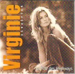 Virginie Schaeffer - La Fille des Highways