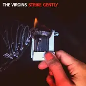 Virgins - STRIKE GENTLY