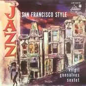 Virgil Gonsalves Sextet - Jazz San Francisco Style