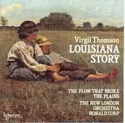 CD - Virgil Thomson - The New London Orchestra , Ronald Corp - Louisiana Story / The Plow That Broke The Plains