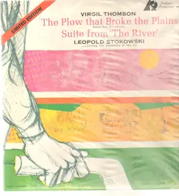 Stokowski - The Plow That Broke The Plains · Suite From 'The River'