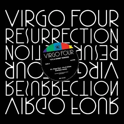 Virgo Four - Its A Crime/ Caribou & Hunee RmxsHUNEE REMIXES)HUNEE REMIXES)