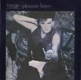 Visage - Pleasure Boys