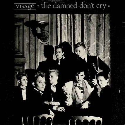 Visage - The Damned Don't Cry