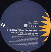 12inch Vinyl Single - Vision - We've Got The Love
