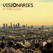 Visionaries - In The Good