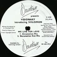 Visionary introducing Solomon - We Live For Love