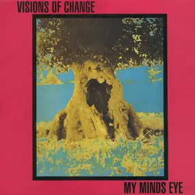 Visions Of Change - My Minds Eye