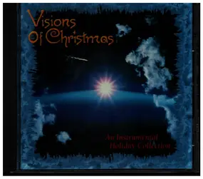 Visions Of Christmas - An Instrumental Holiday Collection