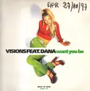 12inch Vinyl Single - Visions Feat. Dana - Want You Be
