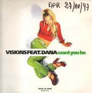Visions Feat. Dana - Want You Be