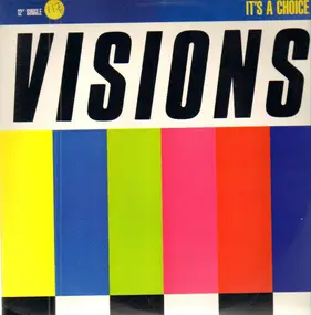 The Visions - It's A Choice