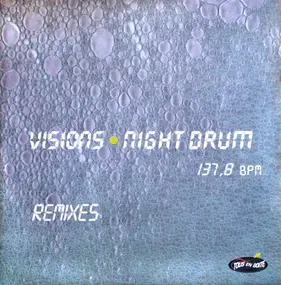 The Visions - Night Drum (Remixes)