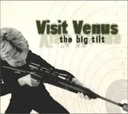 Visit Venus - The Big Tilt