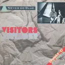 7inch Vinyl Single - Visitors - Never So Blue
