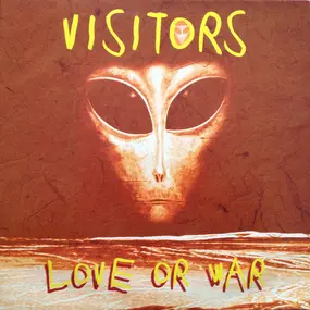 The Visitors - Love Or War