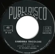 7inch Vinyl Single - Vittorio Taborra - Bandiera Tricolore / Addio Del Volontario