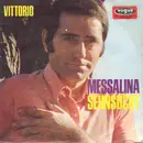 7inch Vinyl Single - Vittorio Casagrande - Messalina / Sehnsucht