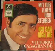 Vittorio Casagrande - Mit Dir Leben Und Sterben (Mourir Au Vivre)