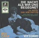 7inch Vinyl Single - Vittorio Casagrande - Die Nacht, Als Wir Uns Begegnet