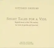 Vittorio Ghielmi - Short Tales For A Viol
