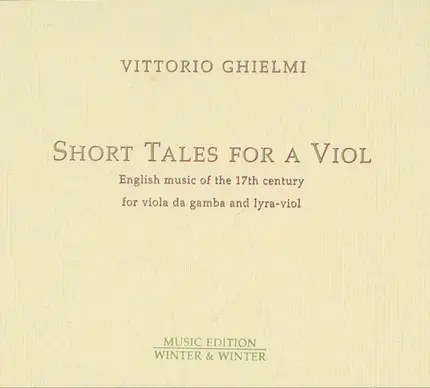 Vittorio Ghielmi - Short Tales For A Viol