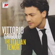 Vittorio Grigolo - The Italian Tenor