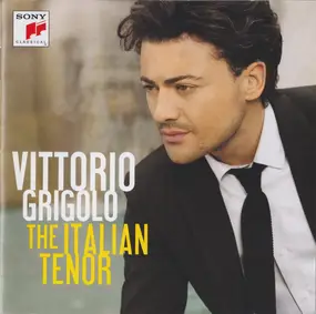 Vittorio Grigolo - The Italian Tenor