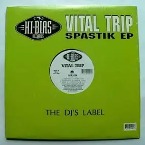 Vital Trip - Spastik EP