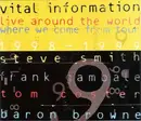 Double CD - Vital Information − Steve Smith , Frank Gambale , Tom Coster , Baron Browne - Live Around The World - Where We Come From Tour (1998-1999)