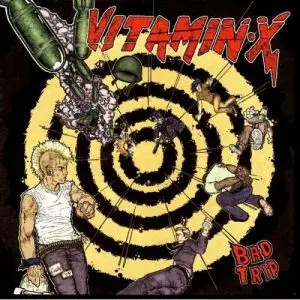 Vitamin X - Bad Trip
