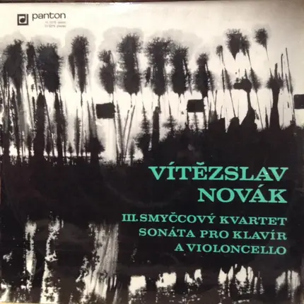 Vítězslav Novák - III. Smyčcový Kvartet / Sonáta Pro Klavír A Violoncello