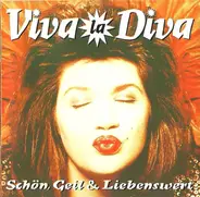 Viva La Diva - Schön, Geil & Liebenswert