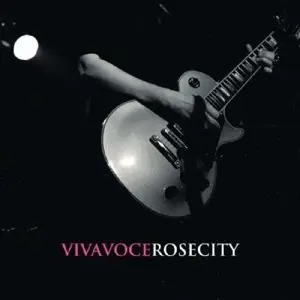 Viva Voce - Rose City