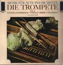 LP - Vivaldi / Manfredini / Torelli / Telemann a.o. - Musik Für Alte Instrumente - Die Trompete - Vol. 1