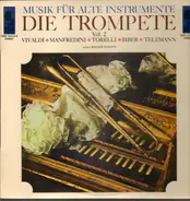 Vivaldi / Manfredini / Torelli a.o. - Die Trompete Vol. 2