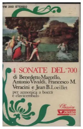 Vivaldi / Marcello / Loeillet a.o. - 4 Sonate Del '700