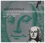 Vivaldi - Concerti für Streichorchester op. 3 Nr. 7-12 'L'Estro armonico'