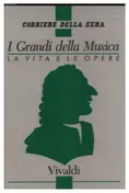Vivaldi - I Grandi Della Musica - La Vita E Le Opere
