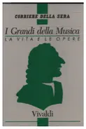 Vivaldi - I Grandi Della Musica - La Vita E Le Opere