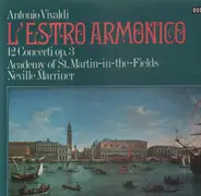 Antonio Vivaldi , The Academy Of St. Martin-in-the-Fields , Sir Neville Marriner - L'Estro Armonico