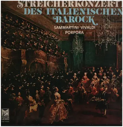 Vivaldi / Samartini / Porpora - Streicherkonzerte des italienischen Barock