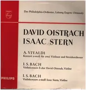 LP - Vivaldi, Bach - Concerto In A Minor .. (Oistrac h, Stern, Ormandy)
