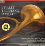 Württembergisches Kammerochester Heilbronn, Jörg Faerber / Mainzer Kammerorchester, Günter Kehr - Vivaldi, Rosetti, Teleman - Concerti for Horn and Orchestra