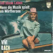 7inch Vinyl Single - Vivi Bach - Das Süße Leben / Wenn Die Musik Spielt Am Wörthersee