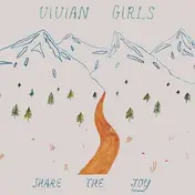 Vivian Girls - Share the Joy