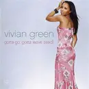 12inch Vinyl Single - Vivian Green - Gotta Go, Gotta Leave (Tired)