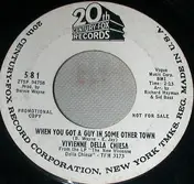 Vivian Della Chiesa - When You Got A Guy In Some Other Town / The Kiss In Robin's Eyes